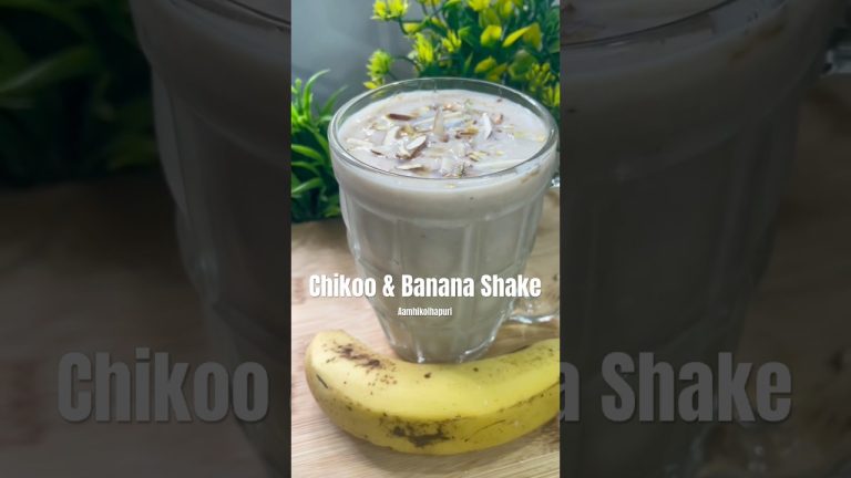 Banana & Chikoo Milkshake – A Healthy Summer Drink