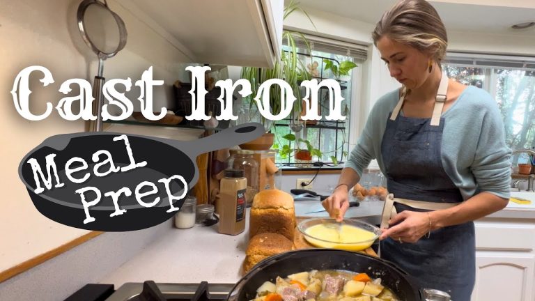 WEEKLY MEAL PREP COOKING CAST IRON RECIPES + Cast Iron Tips & Maintenance