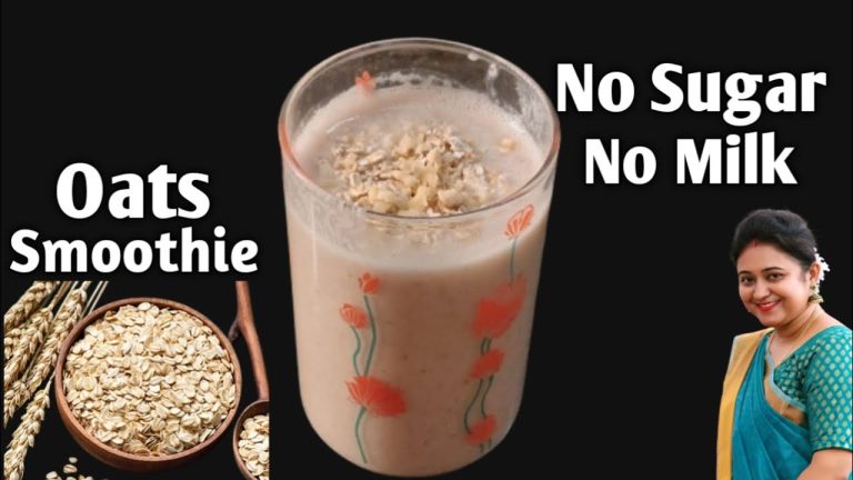 High Protein Oats Breakfast Smoothie Recipe – No Sugar | No Milk – Oats Smoothie For Weight Loss