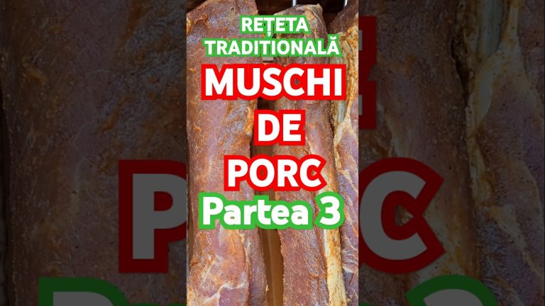 REȚETA MUSCHI DE PORC USCAT SI AFUMAT PARTEA 3