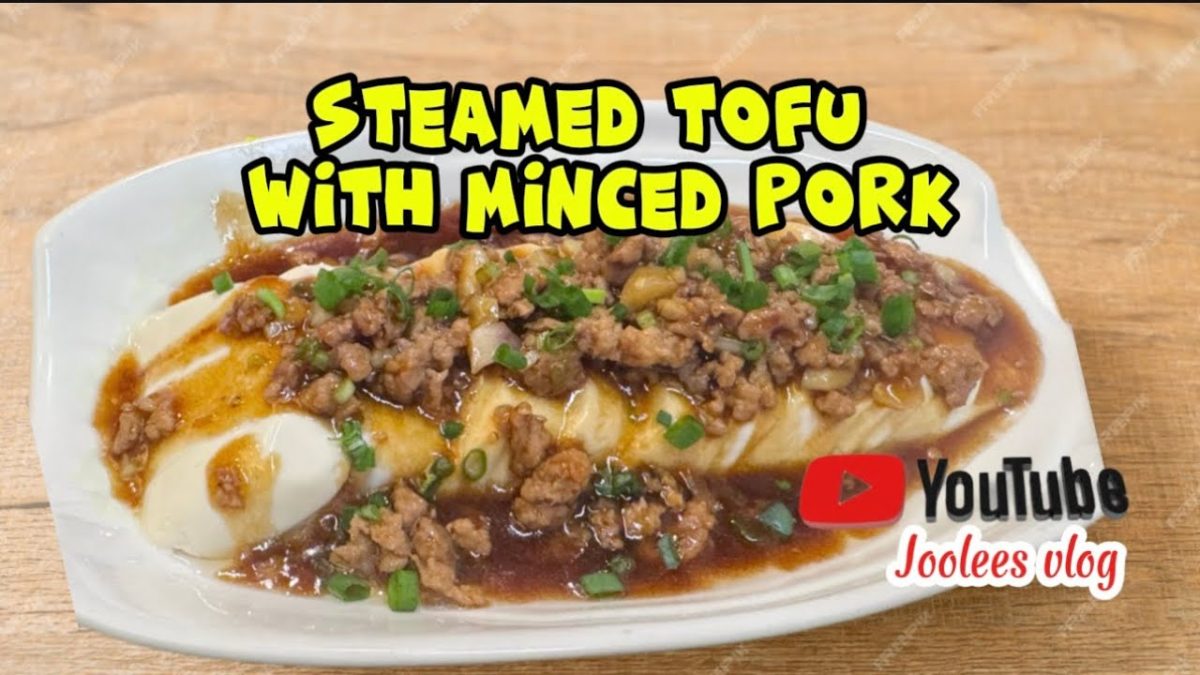 STEAMED SOFT TOFU WITH MINCED PORK RECIPE | Joolees Vlog | #tofurecipe #easyrecipe #cooking