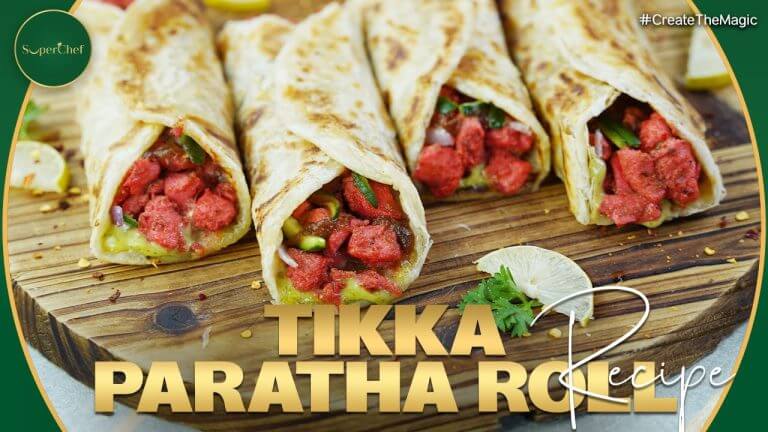 Chicken Tikka Paratha Roll Recipe by SuperChef