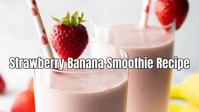 The Best Strawberry Banana Smoothie Recipe – Quick, Healthy & Delicious!