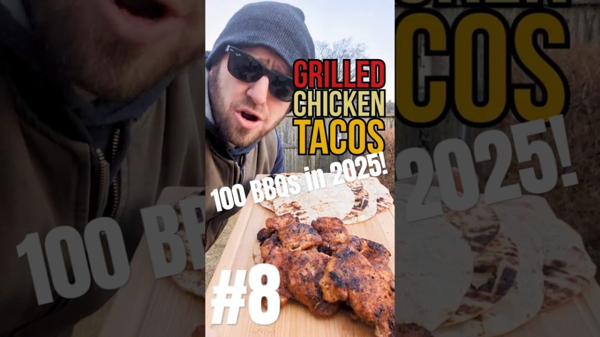 Grilled Chicken Tacos – The Ultimate BBQ Taco! 🌮🔥 | 100 BBQs 2025 #8 #ChickenTacos #BBQ