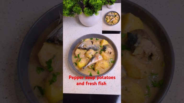 How I Cook peppers Soup potatoes and fresh fish #peppersoup #food #recipe