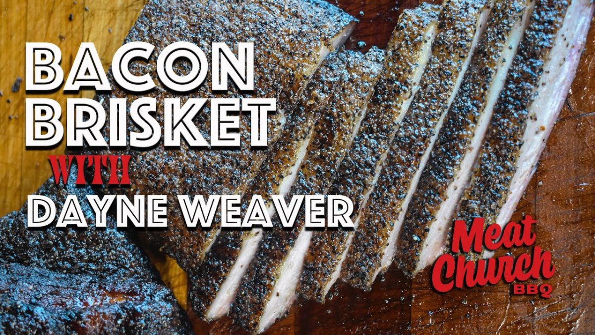 Bacon Brisket with Dayne Weaver of Dayne's Craft Barbecue