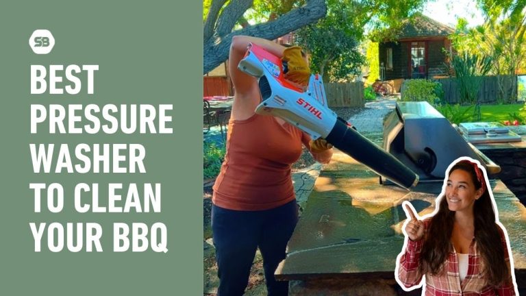 Best Pressure Washer to Clean Your BBQ