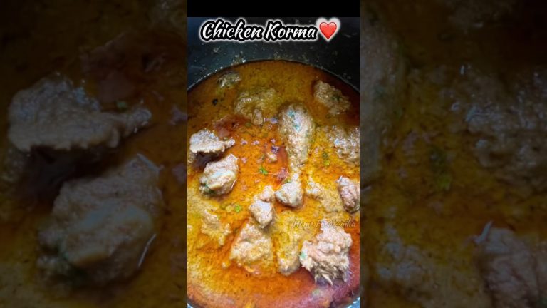 Chicken Korma ❤️  #shorts #shortvideo #islamicshorts ##chickenkorma #chicken #food #trending #quran