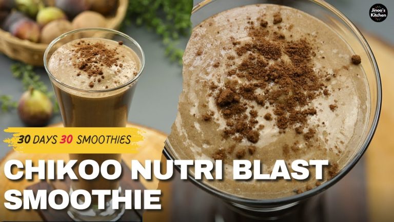 Chikoo Nutri Blast Smoothie Recipe | 30 smoothie recipes (19/30) | Creamy & Healthy Energy Drink