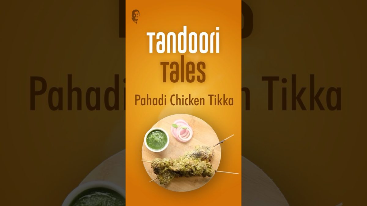 Today on #TandooriTales: Bold hill flavours with our fiery 'Pahadi Chicken Tikka'! 🔥 | #ytshorts