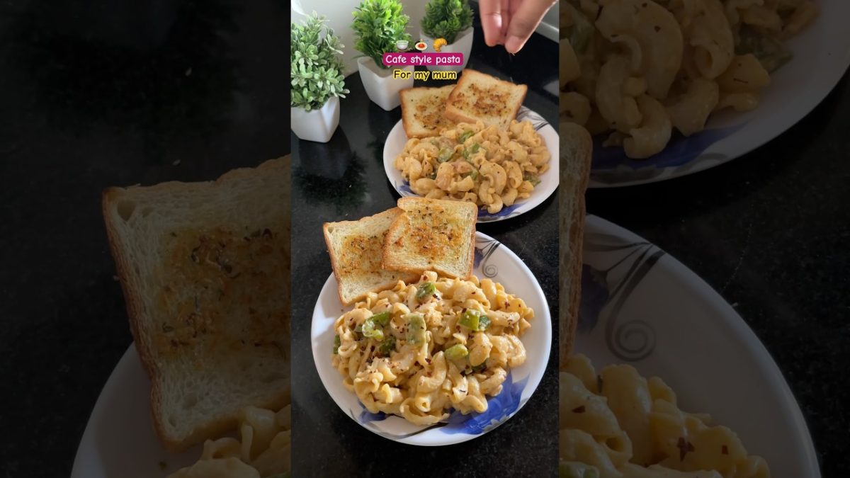 Cafe style pasta for my mom❤️#youtubeshorts #subscribe #shortvideo #viralvideo #shorts #food #recipe