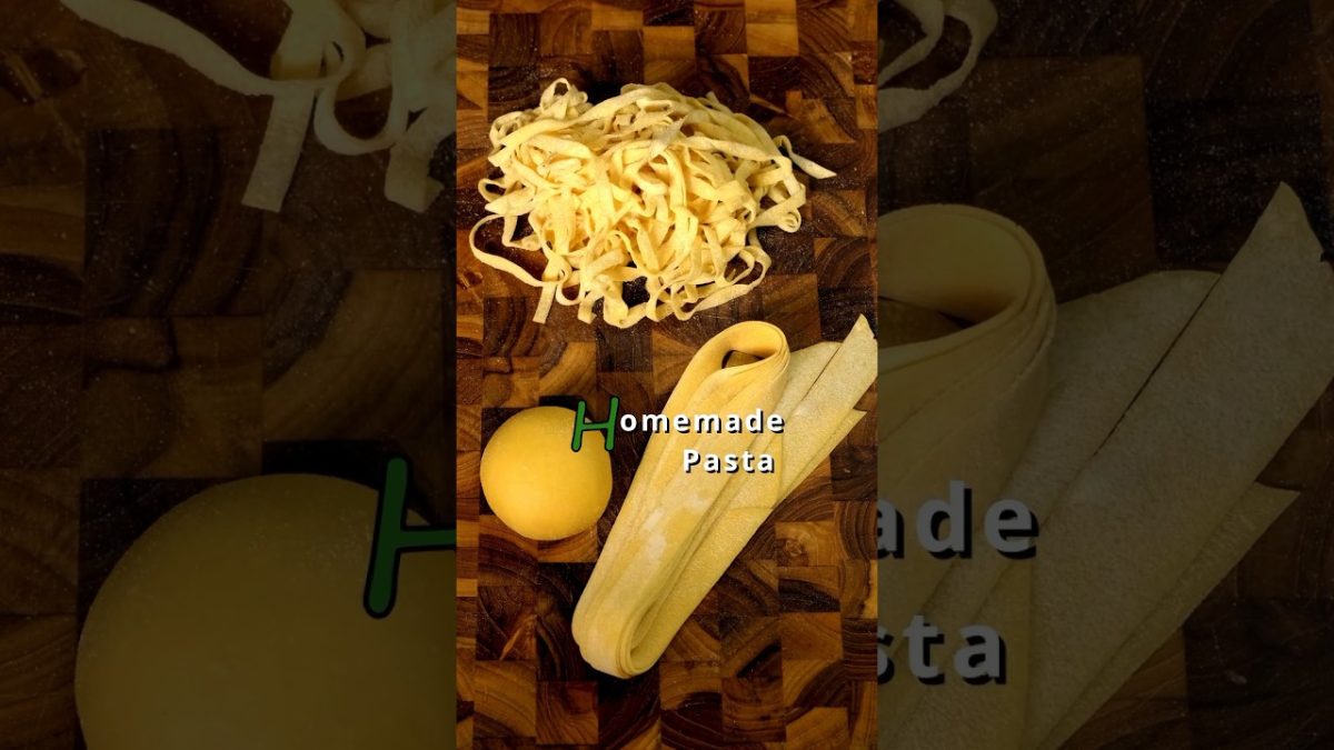 H is for Homemade Pasta