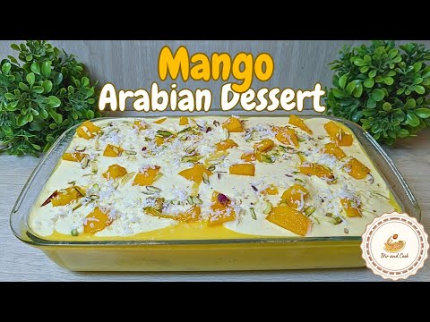 Easy Mango Arabian Dessert | Mango Arabian Pudding | No Bake