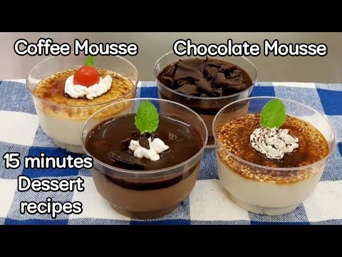 15 minutes Dessert Recipe Easy and Delicious || Chocolate Mousse Recipe || Coffee Mousse Recipe ||