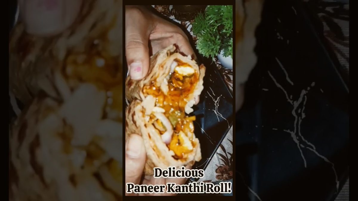 Paneer Kanthi Roll Recipe | Taste Like Never Before #shorts #kathiroll