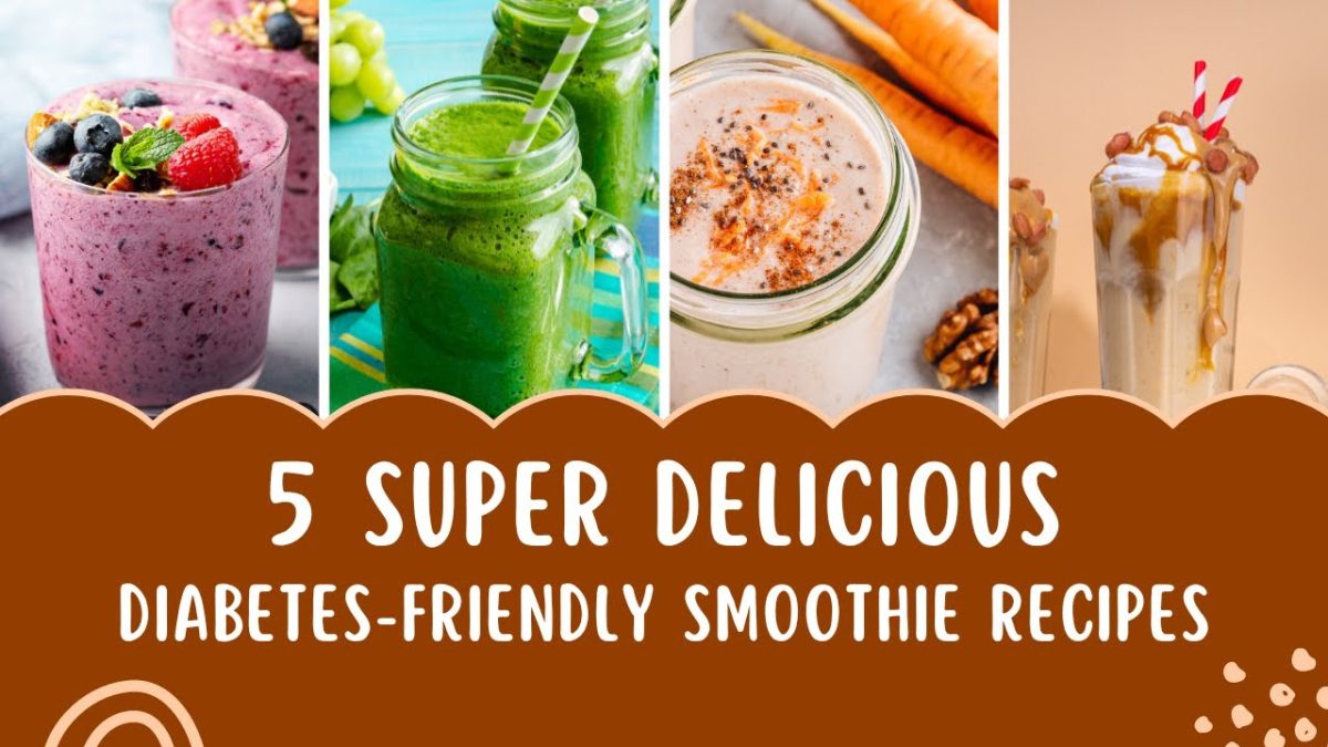 5 Super Delicious Diabetes Friendly Smoothie Recipes