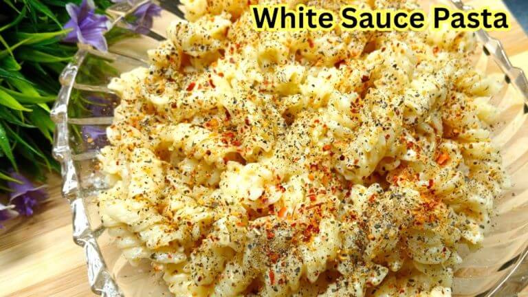 White Sauce Pasta Recipe | Creamy Pasta Recipe In White sauce | Restaurant Style Easy Pasta Recipe