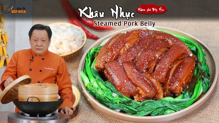 Cách làm Khâu Nhục ngon của người Quảng Đông – Steamed Pork Belly Recipe (Engsub)