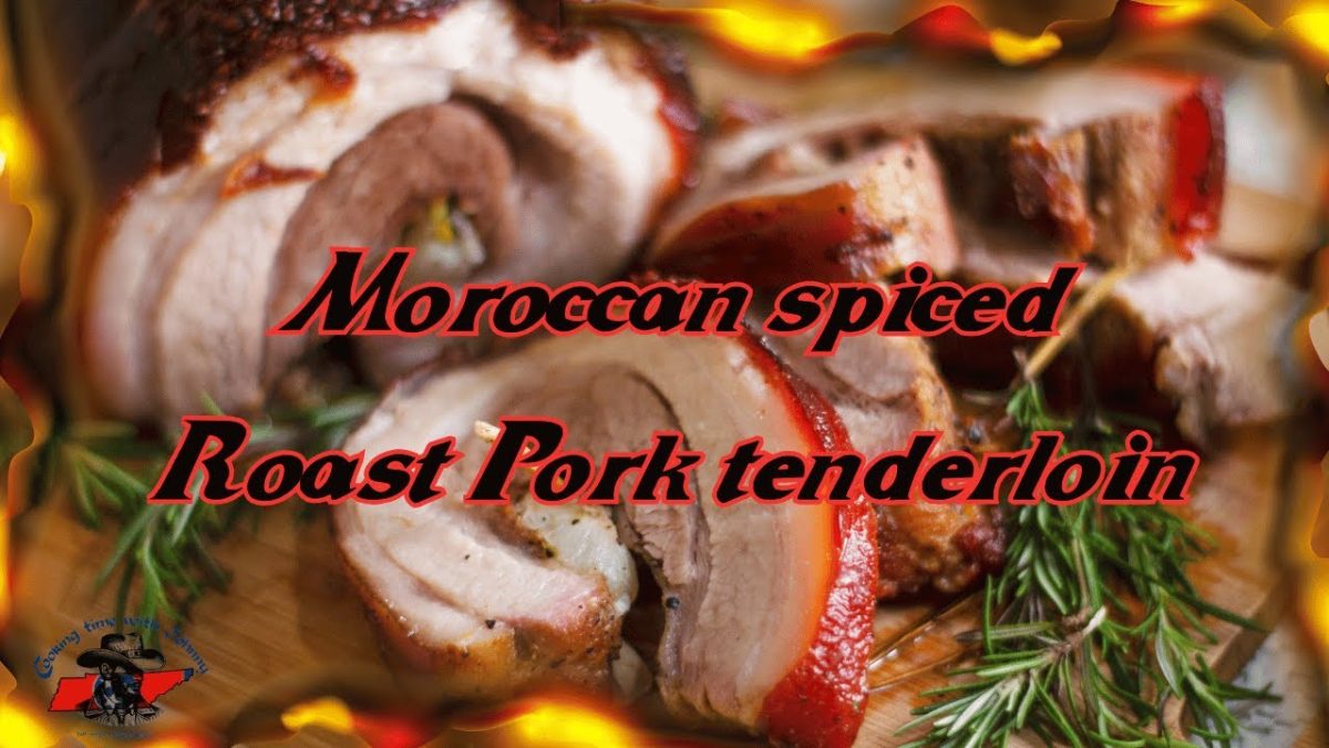 Moroccan Spiced Roast Pork Tenderloin