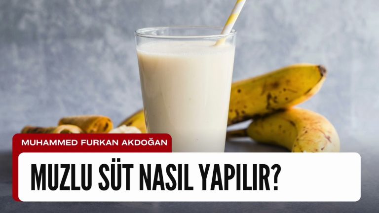 Muzlu Süt Nasıl Yapılır? Evde Doğal Ve Lezzetli Muzlu Süt Yapımı İçin Kolay Ve Pratik Tarif Rehberi