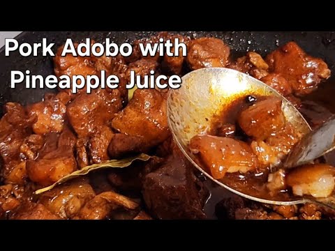 PORK AD0BO WITH PINEAPPLE JUICE | FILIPINO STYLE ADOBO RECIPE | QUICK AND EASY RECIPE