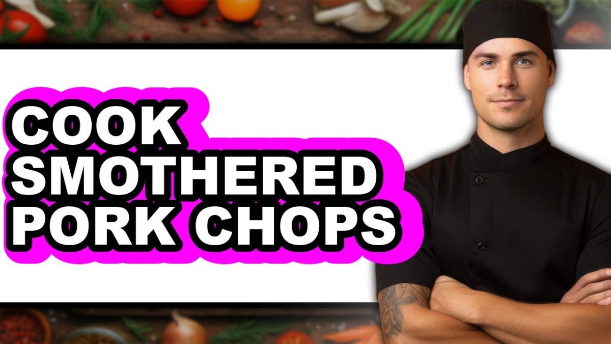 How to Cook Smothered Pork Chops