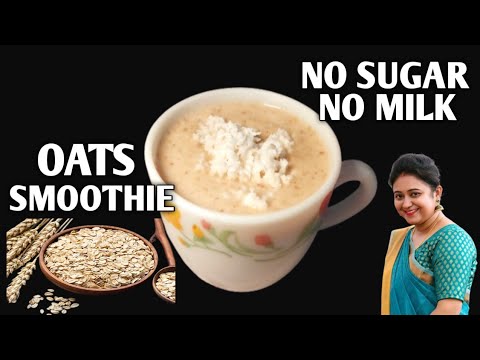 High Protein Oats Breakfast Smoothie Recipe – No Sugar | No Milk – Oats Smoothie For Weight Loss