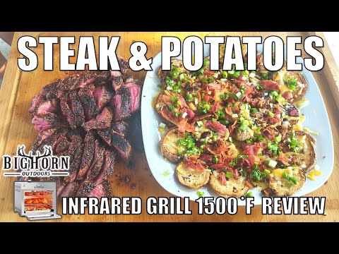 Steak & Potatoes – Bighorn Infrared Grill #bighorn #infradedgrill #steak #potatoes