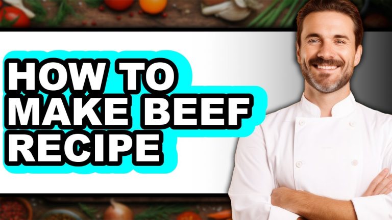 How To Make Beef Recipe – Step By Step