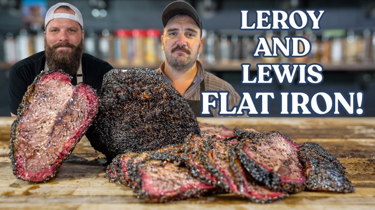 The LeRoy & Lewis Flat Iron! | Chuds BBQ