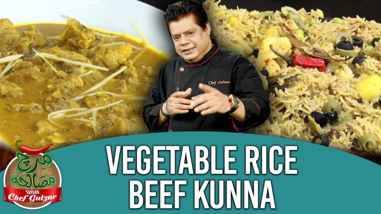 Easy Vegetable Rice And Beef Kunna Recipe | Mirch Masala With Chef Gulzar | GTV Foods
