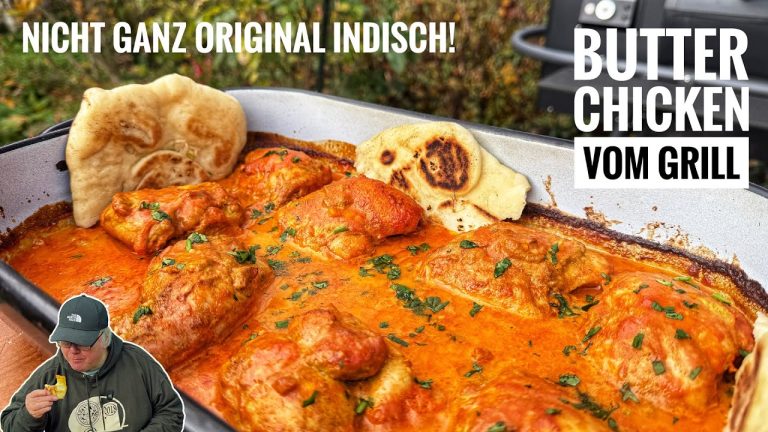 #707: Butter Chicken vom Grill –  Nicht original indisch aber ein großer Genuß  mit kleinem Aufwand!