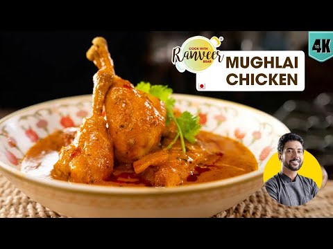 Famous Mughlai Chicken | पुरानी दिल्ली की मशहूर चिकन मुग़लई | Mughlai Chicken Curry | Chef Ranveer
