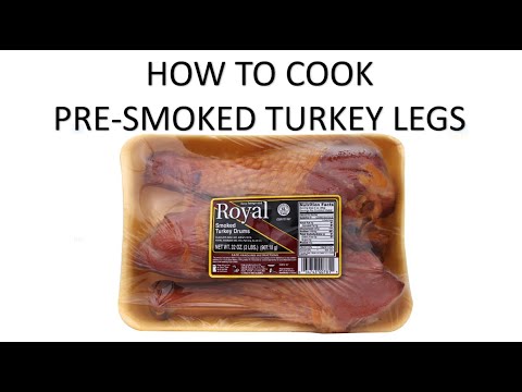 HOW TO COOK A PRE SMOKED TURKEY LEG THAT WILL FALL OFF THE BONE