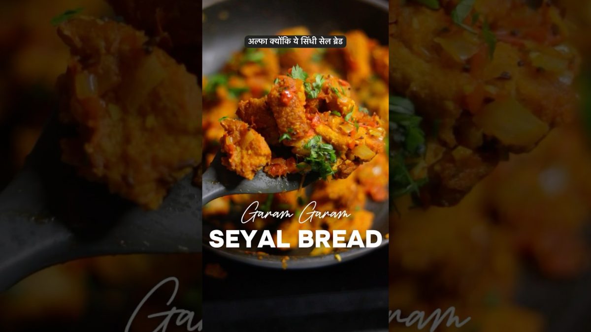 Seyal Bread Recipe | Sindhi Special Breakfast – Oye Hoye Kamaal! 😍