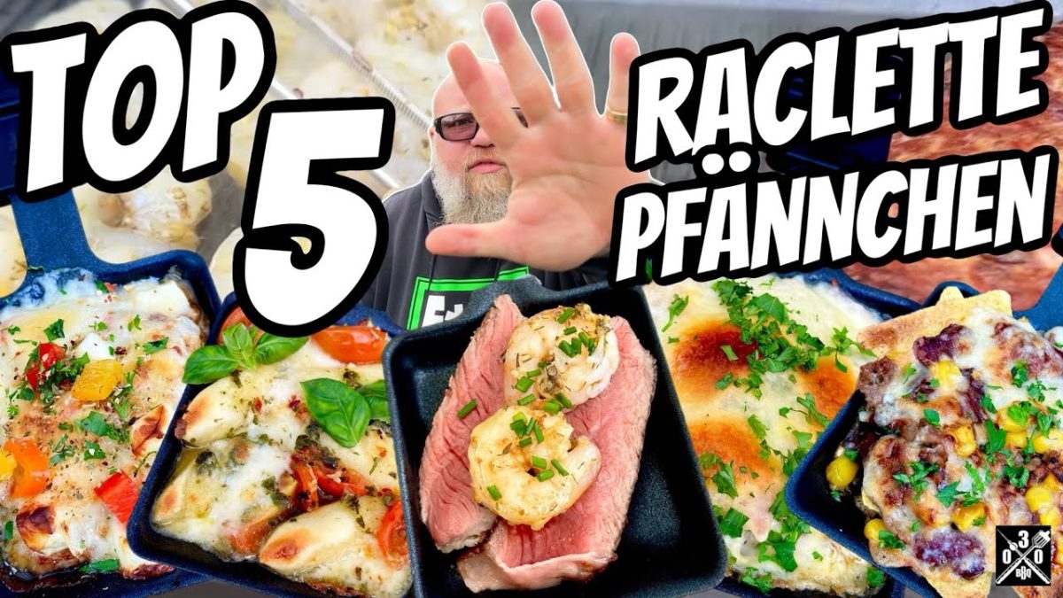 TOP 5 Raclette Rezepte – 030 BBQ