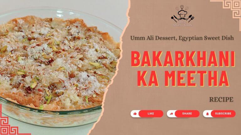 Easy Bakarkhani Ka Meetha Recipe | Umm Ali Dessert | Egyptian Sweet Dish by What Shall I Cook